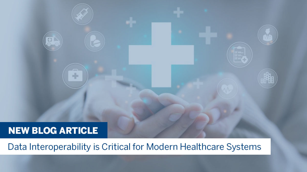 Data Interoperability is Critical for Modern Healthcare Systems ...