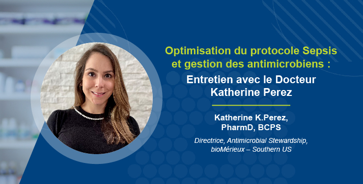 Optimizing Sepsis Protocol  Antimicrobial Stewardship- Interview with Dr. Katherine Perez